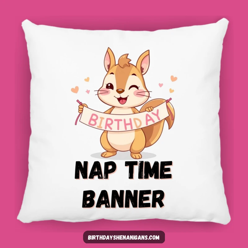 Funny Squirrel Birthday Banner Pillow: Cuddle Up with Cartoonish Charm!