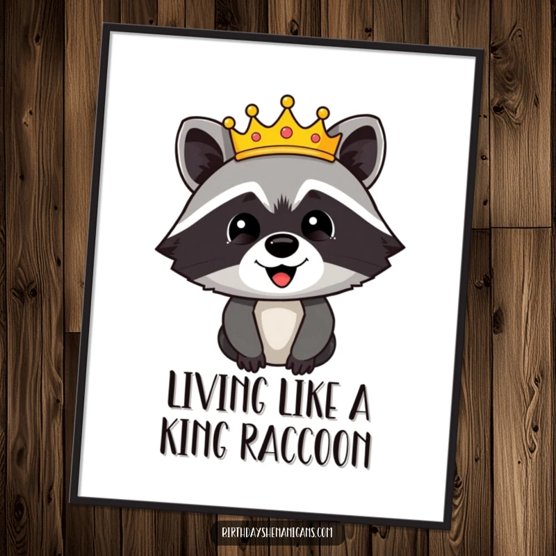 Funny Free Printable Wall Art: A happy raccoon character confidently wears a sparkling festive crown, exuding royal charm.