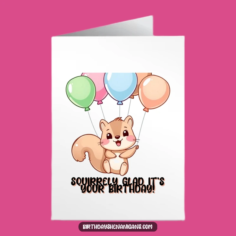 Free Printable Birthday Card: Funny Squirrel Balloon Card for a Hilarious, Downloadable Gift