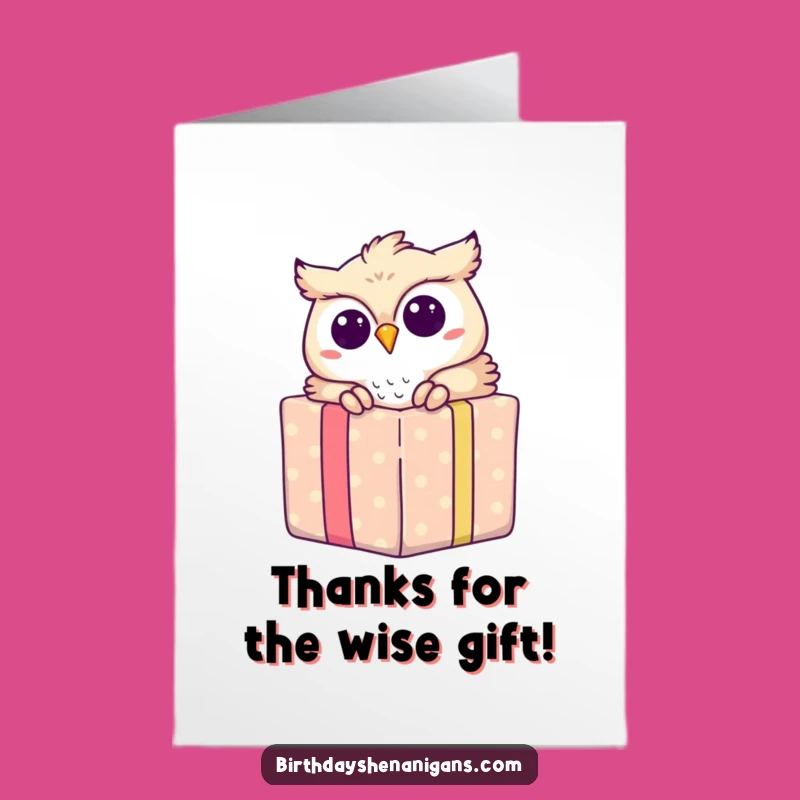 Funny Free Printable Thank You Card: Owl Present Surprise Humorous Downloadable