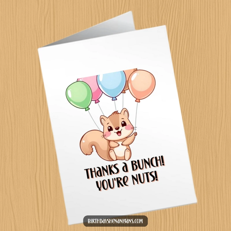 Funny Free Printable Thank You Card: A comical squirrel barely holding onto balloon strings, expressing heartfelt thanks.