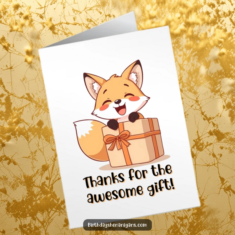 Funny Free Printable Thank You Card: A smiling fox joyfully unwraps a large gift, expressing sincere thanks with a delightful expression.