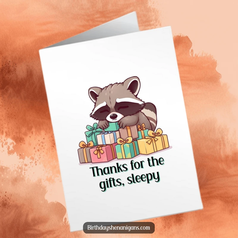 Funny Free Printable Thank You Card: A tired raccoon character deeply asleep on a pile of thank you gifts.