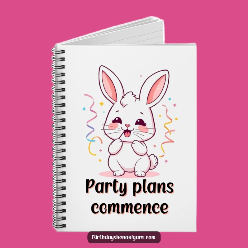 Funny Kawaii Bunny Party Notebook - Jot Down Joyful Plans