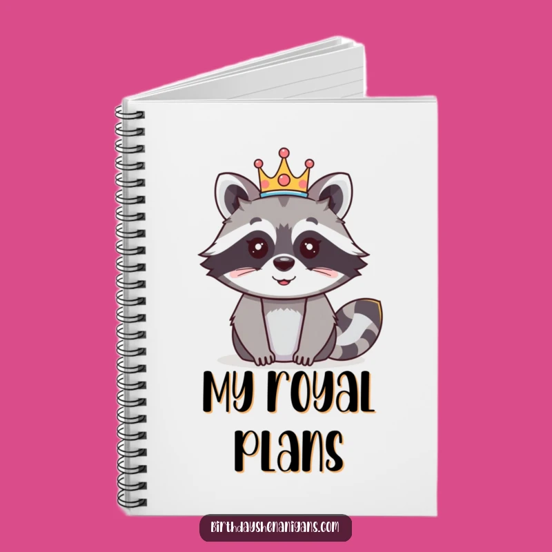 Funny Raccoon Crown Notebook: Jot Down Royal Decrees!