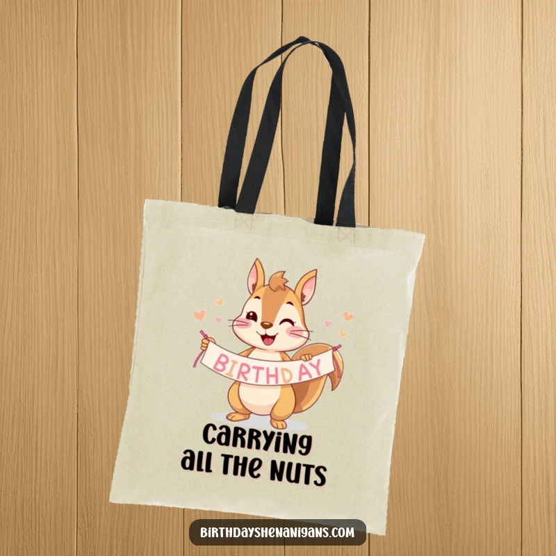 Funny squirrel tote bag designed with a playful character holding a birthday banner, ideal for shopping or everyday use.